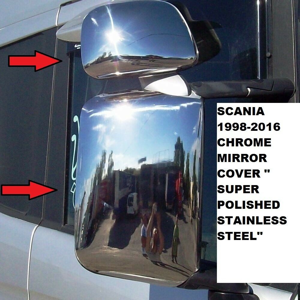 SCANIA 1998-2016 CHROME MIRROR COVER '' STAINLESS STEEL'' 4 PCS